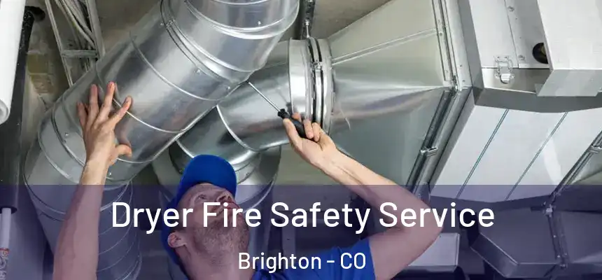 Dryer Fire Safety Service Brighton - CO