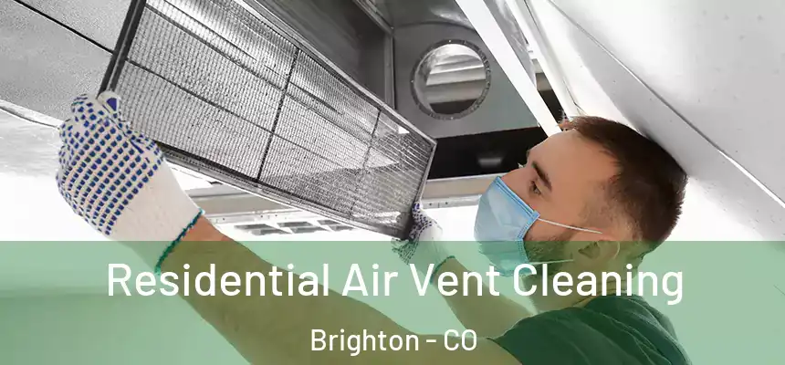 Residential Air Vent Cleaning Brighton - CO